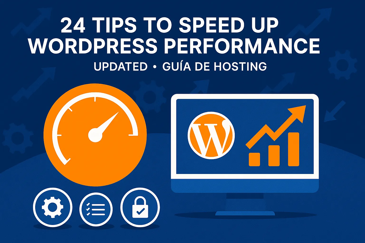 24 Tips to Speed Up WordPress Performance (UPDATED) — Guía de hosting